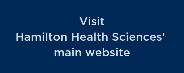 Visit Hamilton Health Sciences' main website.